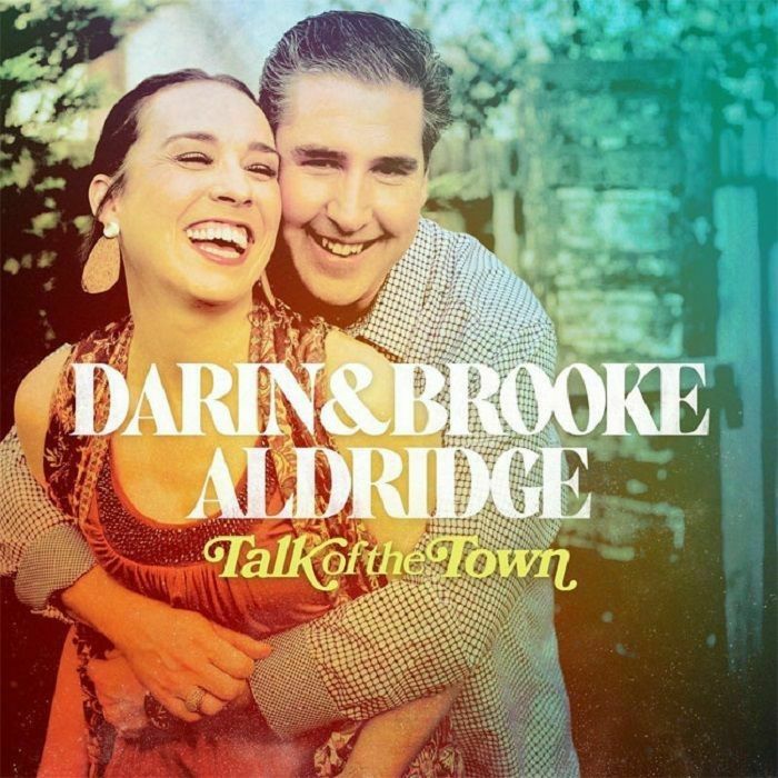 Darin and Brooke Aldridge Talk Of The Town