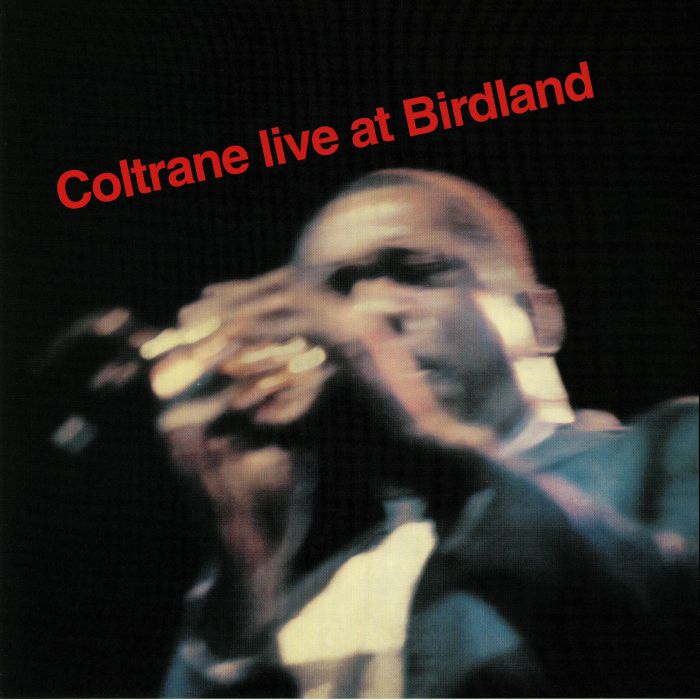 John Coltrane Coltrane Live At Birdland