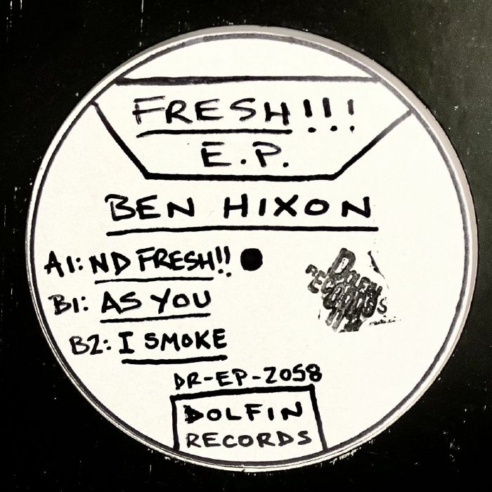 Ben Hixon Fresh!!! EP