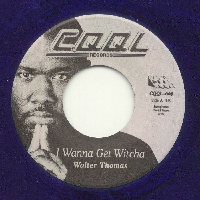 Walter Thomas – I Wanna Get Witcha vinyl cover