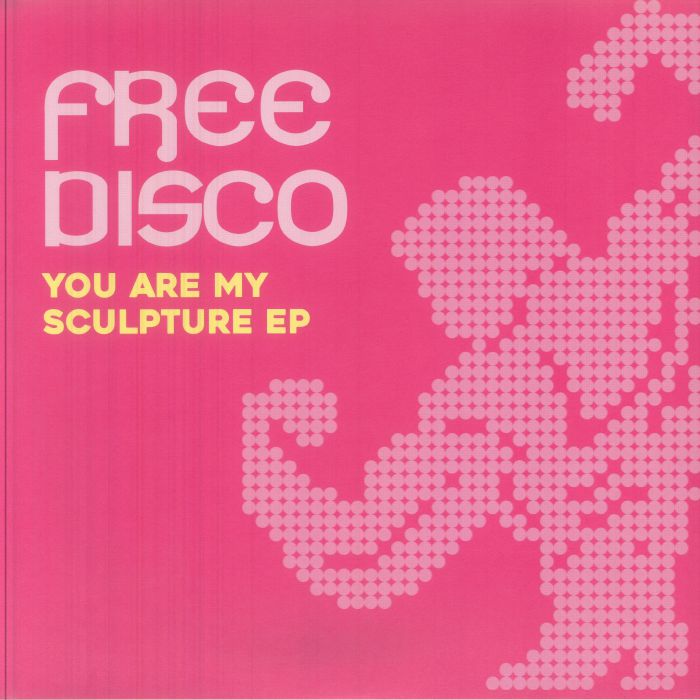 Free Disco – You Are My Sculpture EP vinyl cover