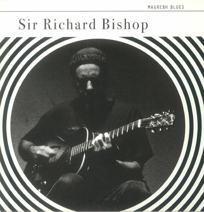 Sir Richard Bishop Magrebh Blues