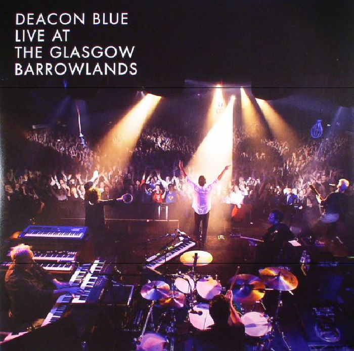 Deacon Blue Live At Glasgow Barrowlands