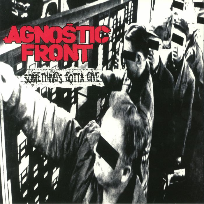 Agnostic Front Somethings Gotta Give (reissue)