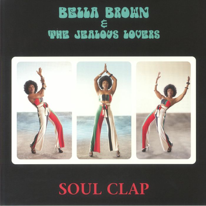 Bella Brown | The Jealous Lovers Soul Clap