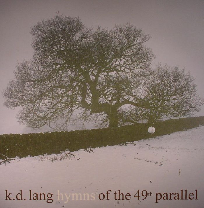 Kd Lang Hymns Of The 49th Parallel