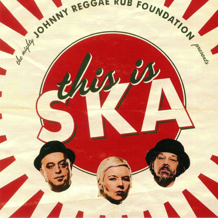 Johnny Reggae Rub Foundation This Is Ska