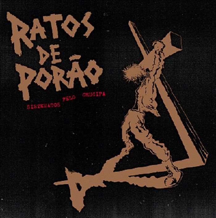 Ratos De Porao – Sistemados Pelo Crucifa vinyl cover