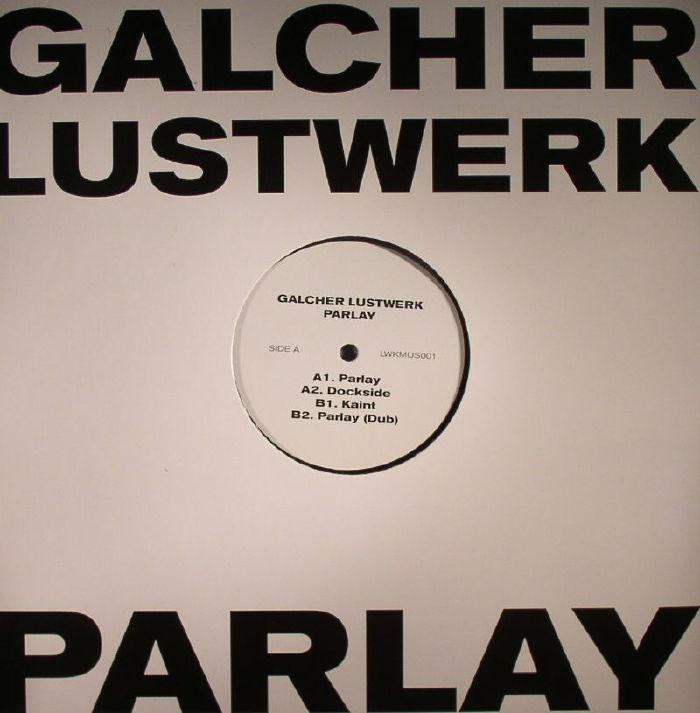 Galcher Lustwerk Parlay EP