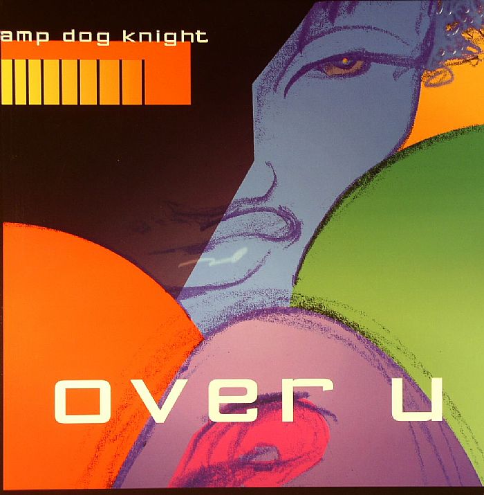 Amp Dog Knight Over U (Kenny Dixon Jnr Production)