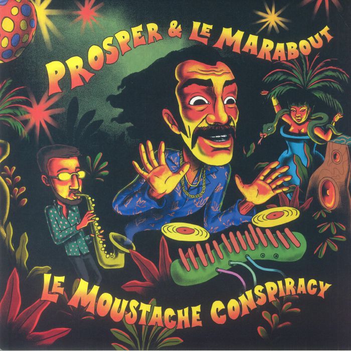 Prosper | Le Marabout Le Moustache Conspiracy