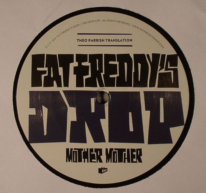 Fat Freddys Drop Mother Mother (Theo Parrish Translation)