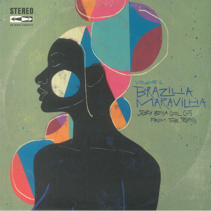 Various Artists Brazilia Maravilha: Jazzy Bossa Cool Cuts From The Tropics Vol 1
