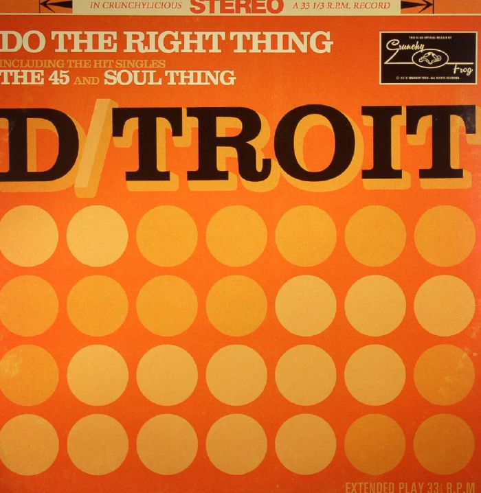 D | Troit Do The Right Thing