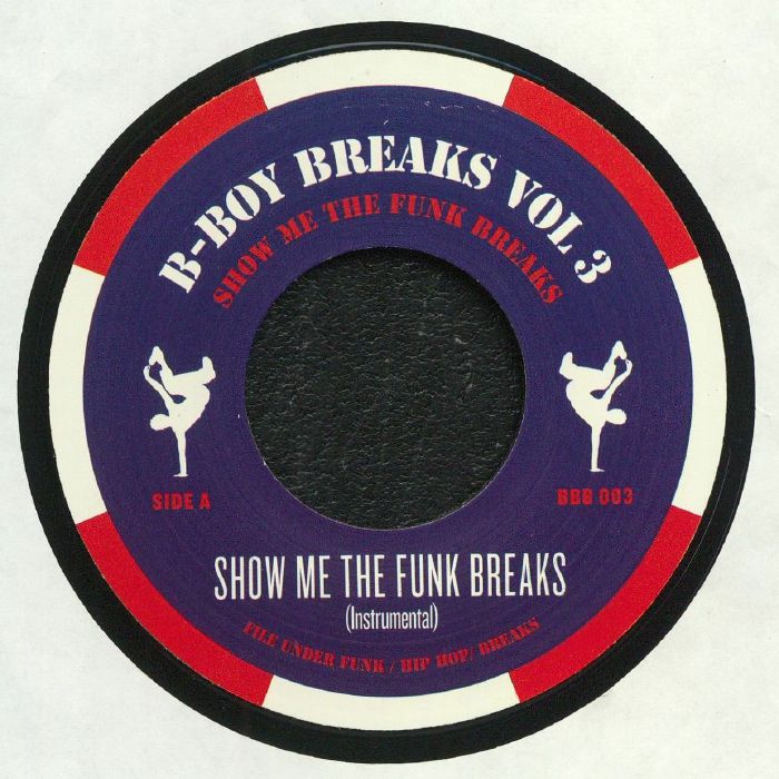 B Boy Breaks Volume 3: Show Me The Funk Breaks