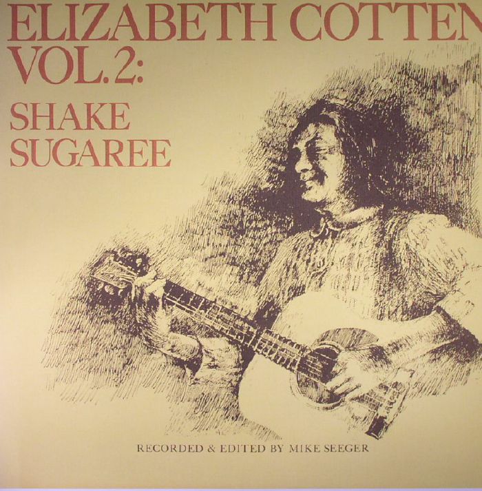 Elizabeth Cotten Vol. 2: Shake Sugaree