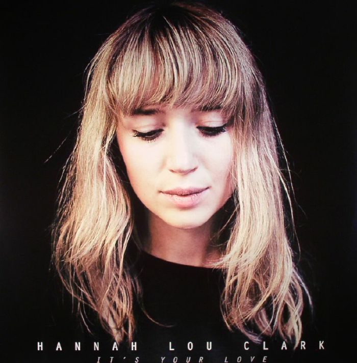 Hannah Lou Clark Its Your Love