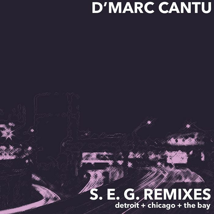 Dmarc Cantu SEG Remixes