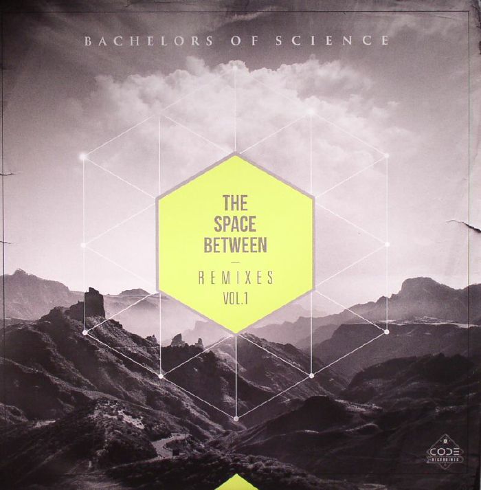 Bachelors Of Science The Space Between Remixes Vol 1