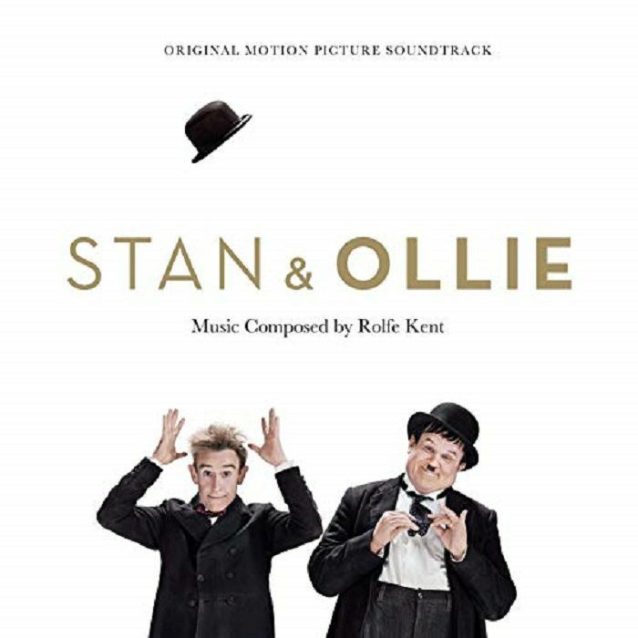 Rolfe Kent Stan and Ollie (Soundtrack)