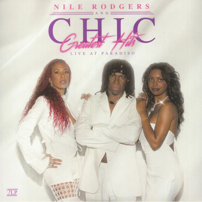 Chic | Nile Rodgers Greatest Hits Live At Paradiso