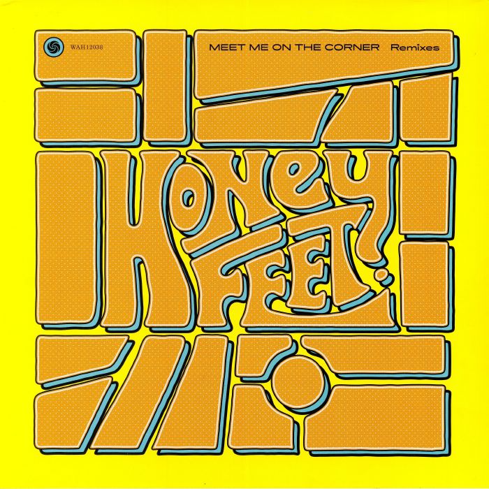 Honeyfeet Meet Me On The Corner Remixes