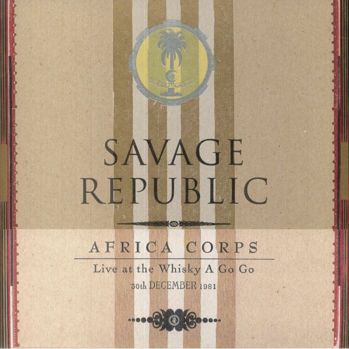 Savage Republic Africa Corps Live At The Whisky A Go Go 30th December 1981