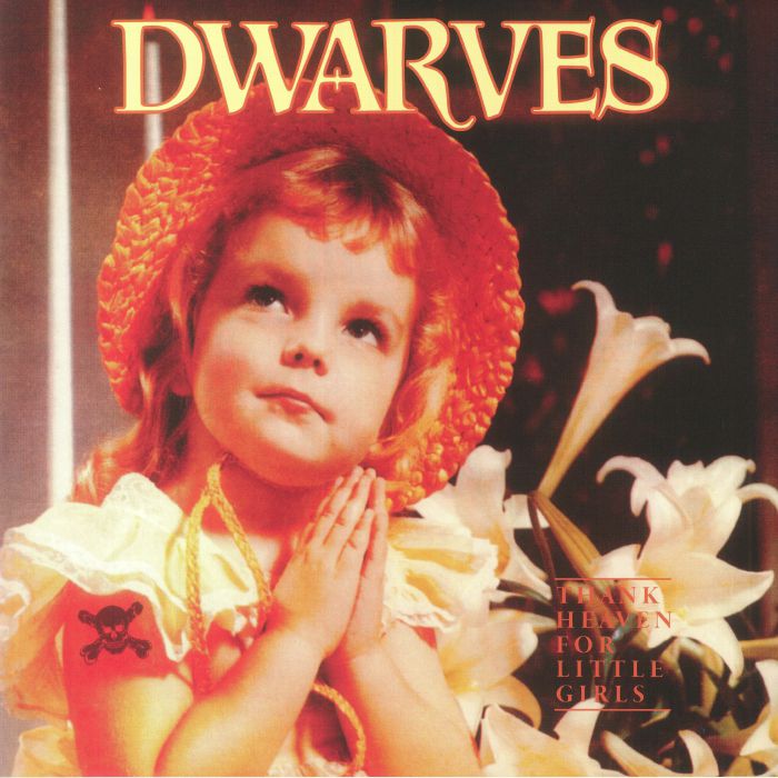 Dwarves Thank Heaven For Little Girls