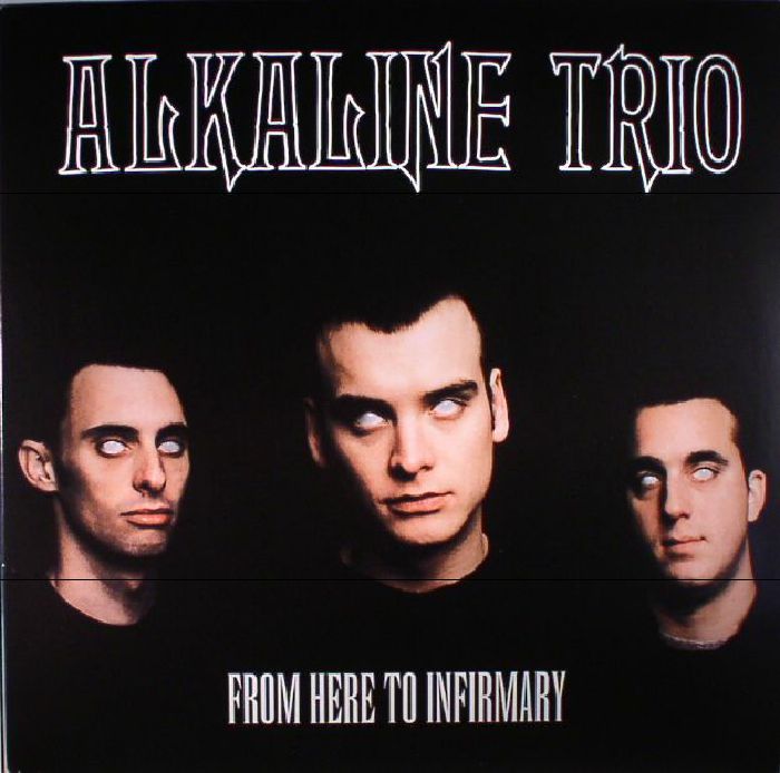 Alkaline Trio From Here To Infirmary (reissue)