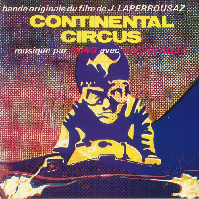 Gong | Daevid Allen Continental Circus (Soundtrack)