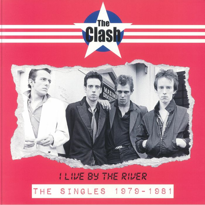The Clash I Live By The River: The Singles 1979 1981