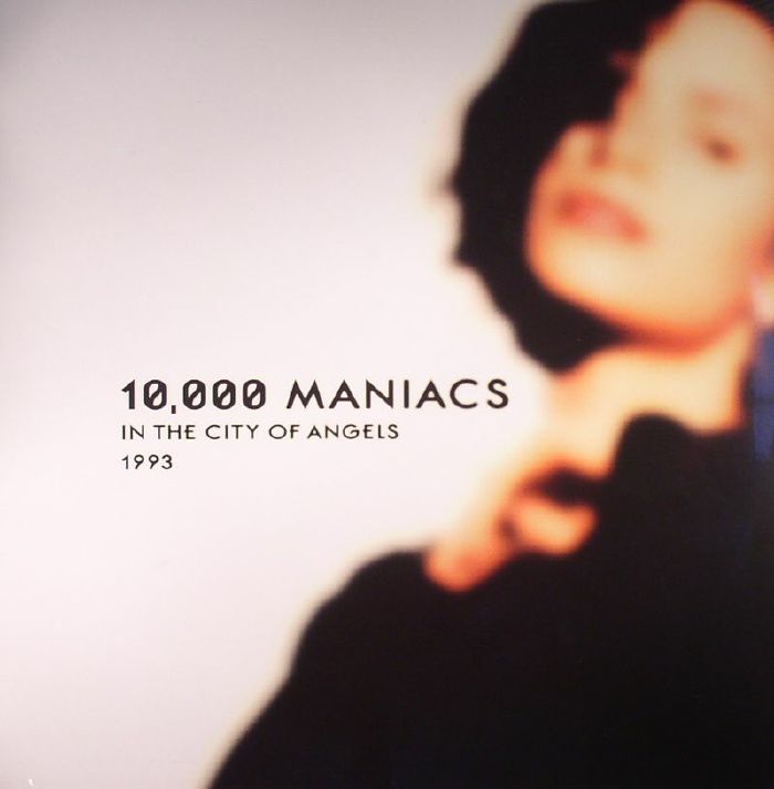 10000 Maniacs In The City Of Angels 1993