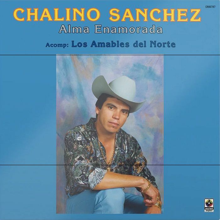 Chalino Sanchez Alma Enamorada