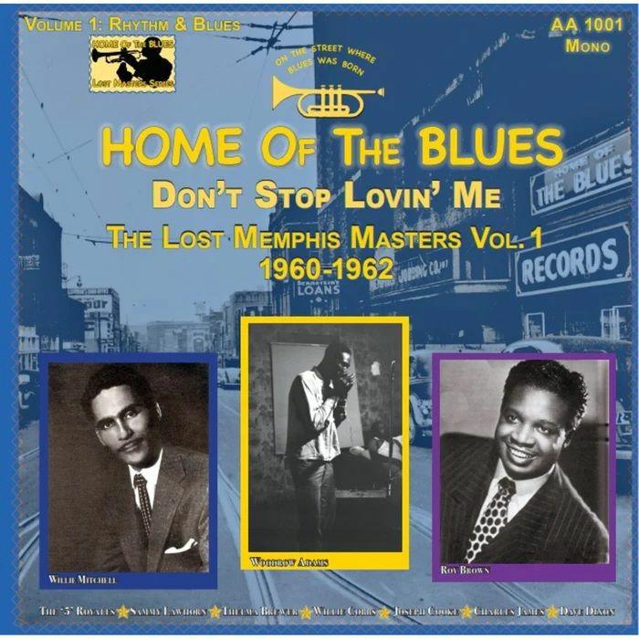 Various Artists Home Of The Blues: Dont Stop Lovin Me The Lost Memphis Masters Vol 1 1960 1962