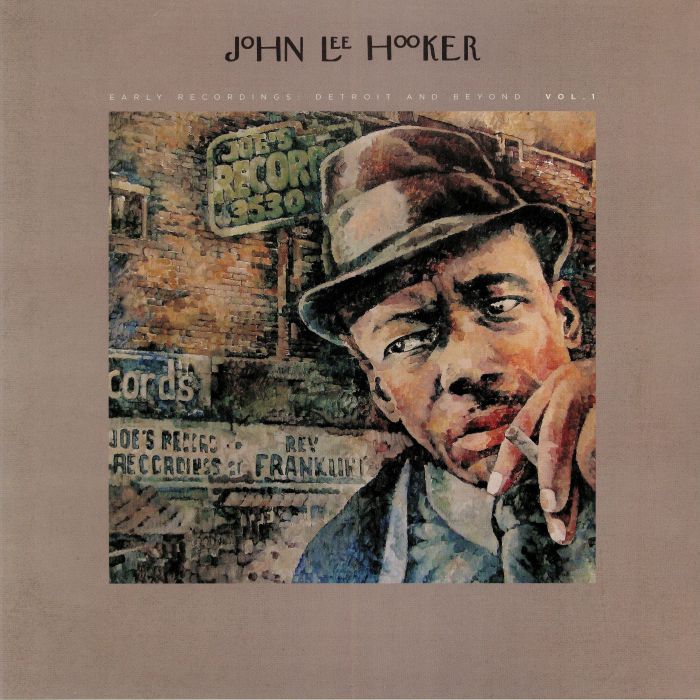 John Lee Hooker Early Recordings: Detroit & Beyond Vol 1