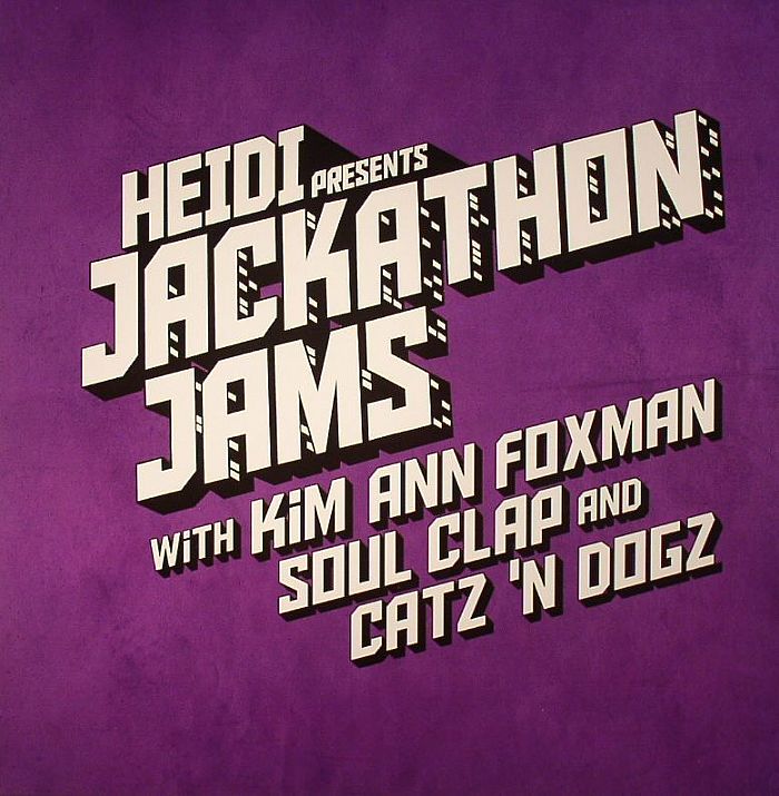 Kim Ann Foxman | Soul Clap | Catz N Dogz | Various Heidi presents Jackathon Jams