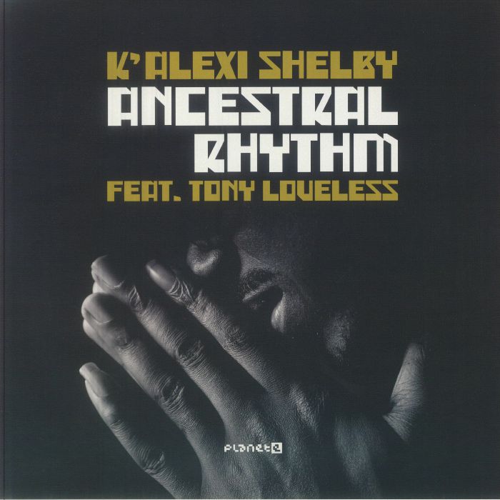 K Alexi Shelby | Tony Loveless – Ancestral Rhythm vinyl cover