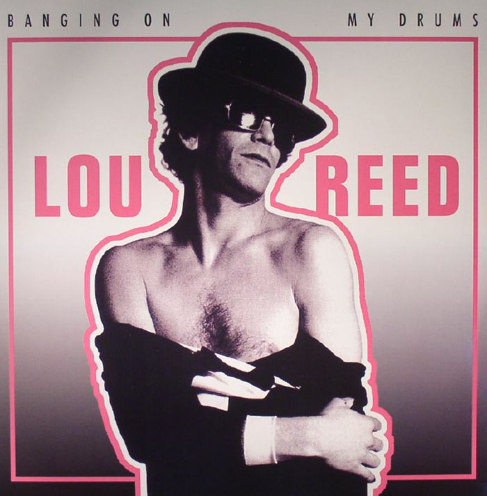 Lou Reed Banging On My Drums