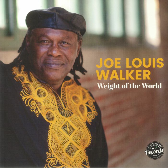 Joe Louis Walker Weight Of The World