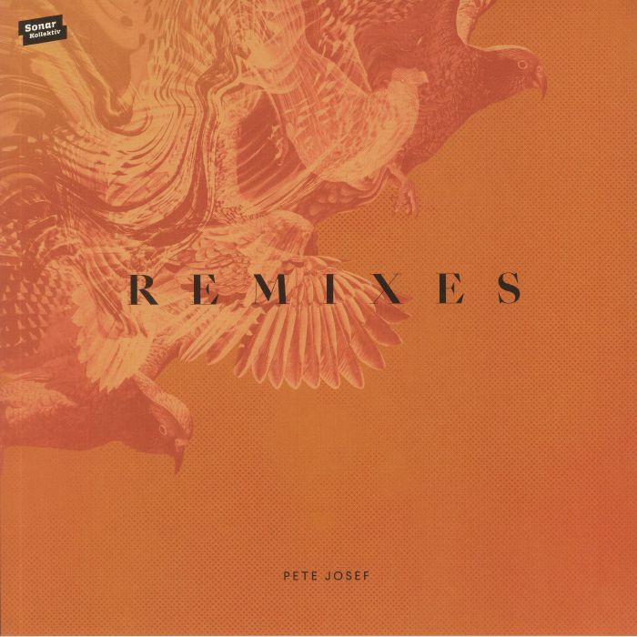 Pete Josef Remixes