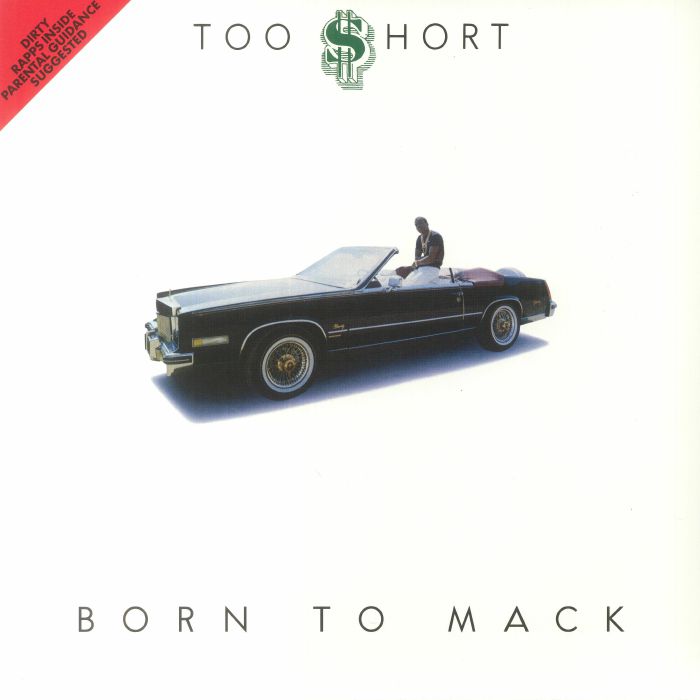 Too Short Born To Mack (35th Anniversary Edition)