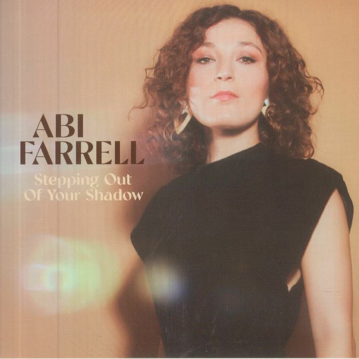 Abi Farrell Stepping Out Of Your Shadow