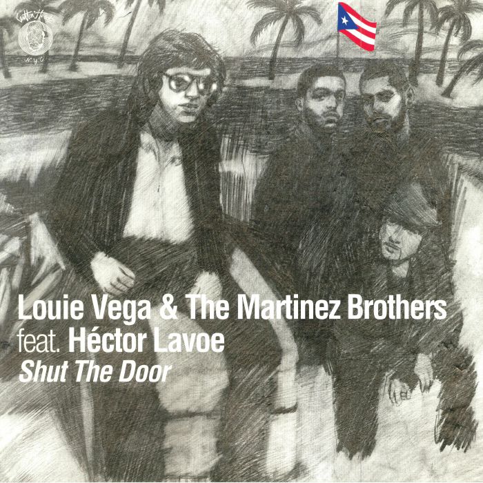 Louie Vega | The Martinez Brothers | Hector Lavoe Shut The Door
