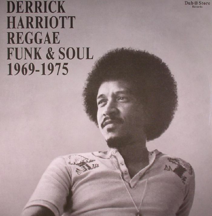Derrick Harriott Reggae Funk and Soul 1969 1975