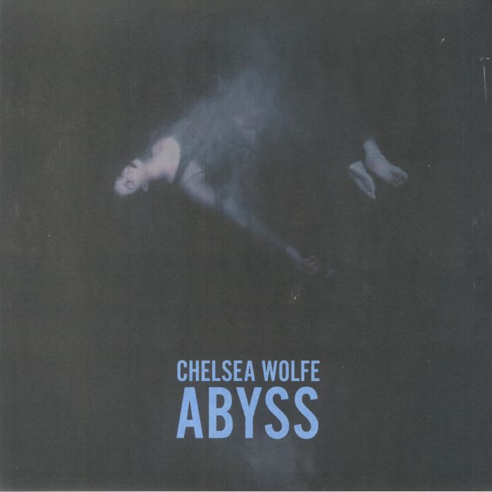 Chelsea Wolfe Abyss