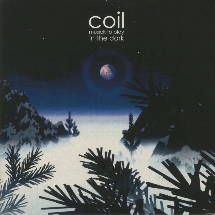 Coil – Musick To Play In The Dark vinyl cover