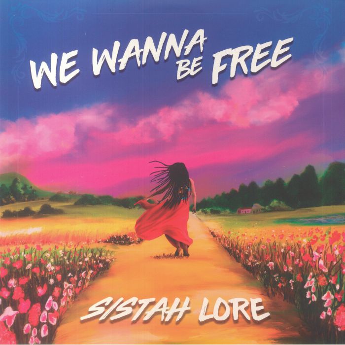 Sistah Lore We Wanna Be Free