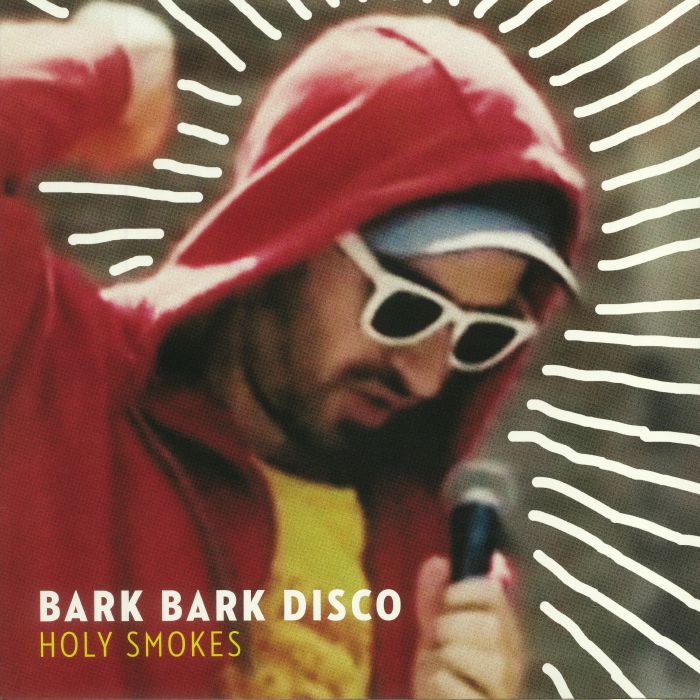 Bark Bark Disco Holy Smokes