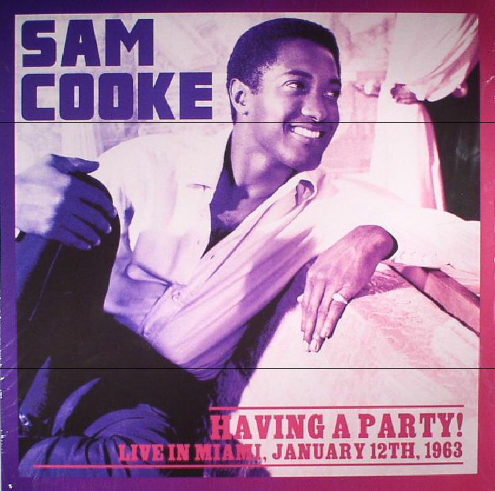 Sam Cooke Having A Party! Live In Miami January 12th 1963