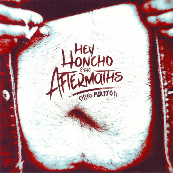 Hey Honcho and The Aftermaths Chico Purito!